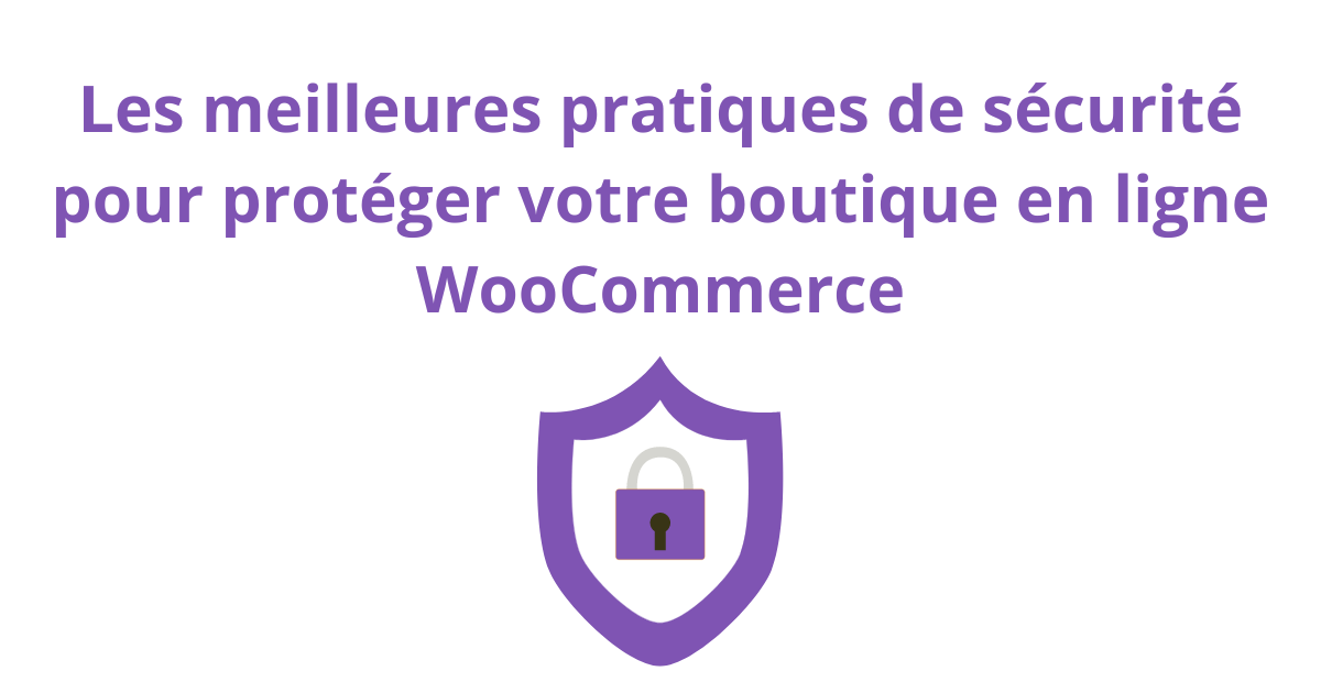 WooCommerce Pratiques sécurité